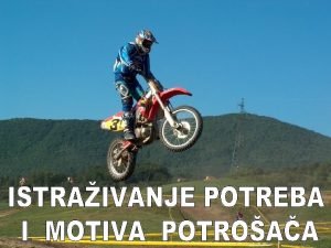 MODEL MOTIVACIJE UENJE Koje uzrokuju POTREBA ELJA Dovodi