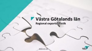 Vstra Gtalands ln Regional exportstatistik 2020 02 25