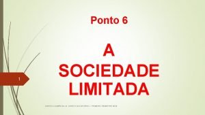 Ponto 6 1 A SOCIEDADE LIMITADA DIREITO COMERCIAL