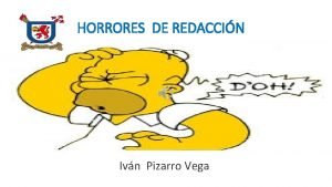 HORRORES DE REDACCIN Ivn Pizarro Vega Oraciones bien