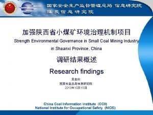 Strength Environmental Governance in Small Coal Mining Industry