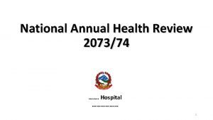 National Annual Health Review 207374 Hospital 1 Hospital