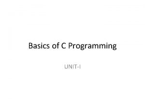 Basics of C Programming UNITI Basic Terminologies Computers