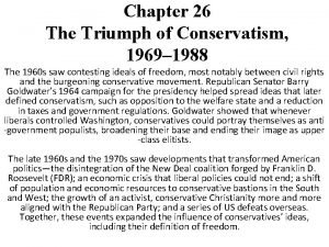 Chapter 26 The Triumph of Conservatism 1969 1988