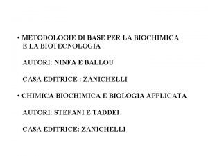 METODOLOGIE DI BASE PER LA BIOCHIMICA E LA