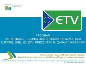 PROGRAM WERYFIKACJI TECHNOLOGII RODOWISKOWYCH UNII EUROPEJSKIEJ EU ETV