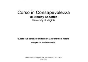 Corso in Consapevolezza di Stanley Sobottka University of