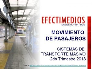 MOVIMIENTO DE PASAJEROS SISTEMAS DE TRANSPORTE MASIVO 2