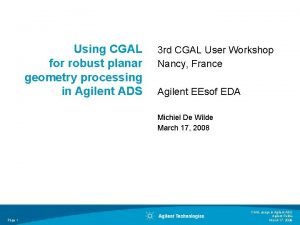 Using CGAL for robust planar geometry processing in