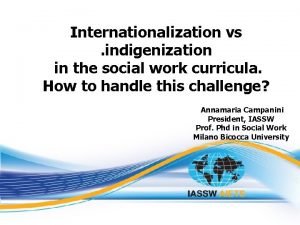 Internationalization vs indigenization in the social work curricula