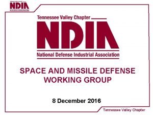 SPACE AND MISSILE DEFENSE WORKING GROUP 8 December