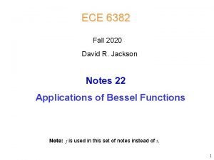 ECE 6382 Fall 2020 David R Jackson Notes