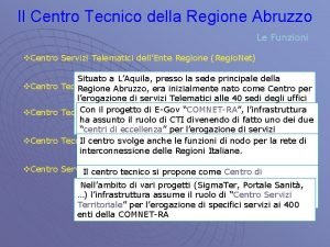Il Centro Tecnico della Regione Abruzzo Le Funzioni