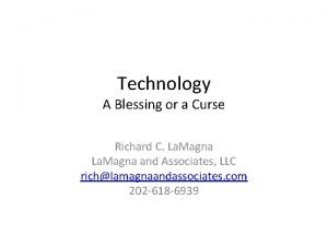 Technology A Blessing or a Curse Richard C