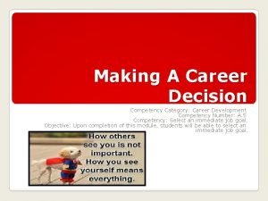 Making A Career Decision Competency Category Career Development