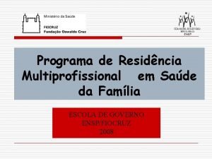 Programa de Residncia Multiprofissional em Sade da Famlia