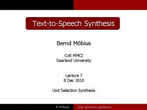 TexttoSpeech Synthesis Bernd Mbius Co E MMCI Saarland