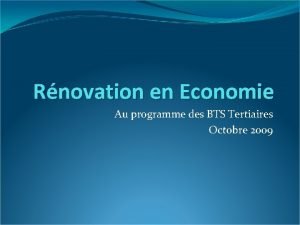 Rnovation en Economie Au programme des BTS Tertiaires