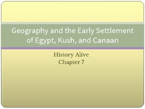 Geography and the Early Settlement of Egypt Kush