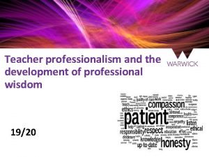 Teacher professionalism and the development of professional wisdom