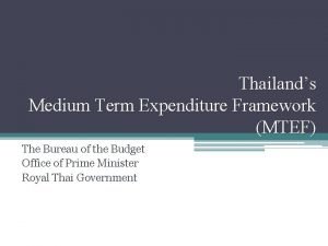 Thailands Medium Term Expenditure Framework MTEF The Bureau