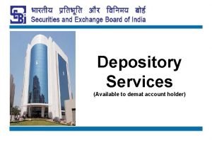 Depository Services Available to demat account holder DISCLAIMER