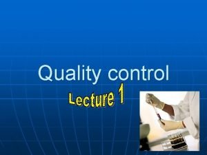 Quality control Quality Control Q C Definition Quality