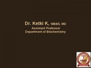 Dr Ketki K MBBS MD Assistant Professor Department
