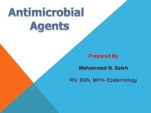 Antimicrobial Agents Prepared By Mohammed N Saleh RN