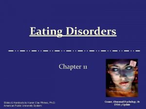 Eating Disorders Chapter 11 Slides Handouts by Karen