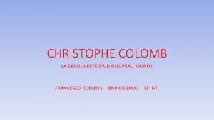 CHRISTOPHE COLOMB LA DECOUVERTE DUN NOUVEAU MONDE FRANCESCO