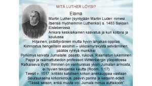MIT LUTHER LYSI Elm Martin Luther syntyjn Martin