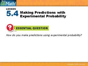 Make predictions using experimental probability