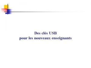 Des cls USB pour les nouveaux enseignants Une