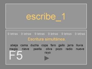 escribe1 9 letras 9 letras Escritura simultnea abeja