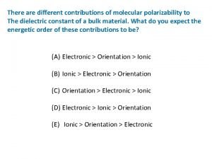 There are different contributions of molecular polarizability to