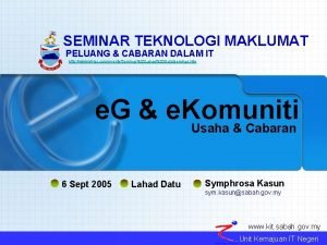 SEMINAR TEKNOLOGI MAKLUMAT PELUANG CABARAN DALAM IT http