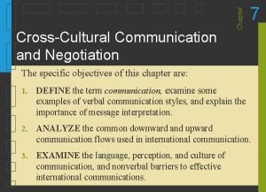 Chapter CrossCultural Communication and Negotiation 7 The specific
