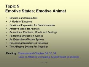Topic 5 Emotive States Emotive Animat Emotions and