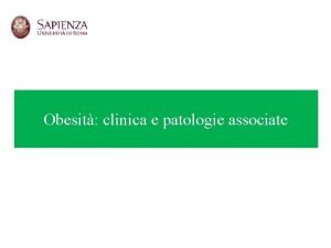 Obesit clinica e patologie associate Definizione del grado