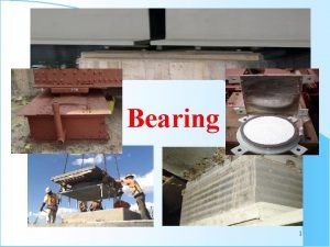 Bearing 1 Bearing It is the provided at