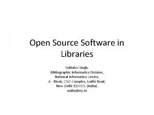 Open Source Software in Libraries Sukhdev Singh Bibliographic