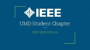 UMD Student Chapter 2020 2021 Officers What is