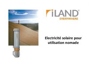 Electricit solaire pour utilisation nomade Prsentation du systme