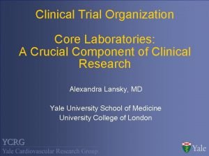 Clinical Trial Organization Core Laboratories A Crucial Component