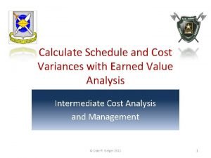 Calculate Schedule and Cost Variances with Earned Value