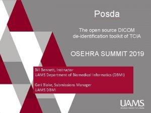 Posda The open source DICOM deidentification toolkit of