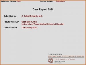 Radiological Category Chest Principal Modality Radiography Case Report