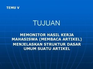 TEMU V TUJUAN MEMONITOR HASIL KERJA MAHASISWA MEMBACA