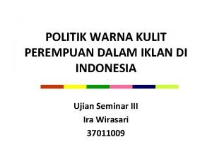 POLITIK WARNA KULIT PEREMPUAN DALAM IKLAN DI INDONESIA